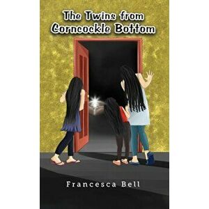 The Twins from Corncockle Bottom, Paperback - Francesca Bell imagine