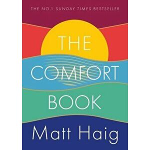 The Comfort Book, Paperback - Haig Matt Haig imagine