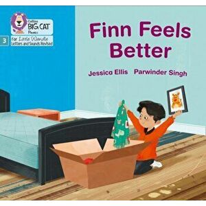 Finn Feels Better. Phase 3, Paperback - Jessica Ellis imagine