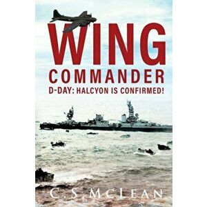 Wing Commander. _Halcyon is Confirmed!, Paperback - C.S. McLean imagine
