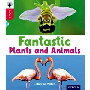 Oxford Reading Tree inFact: Oxford Level 4: Fantastic Plants and Animals, Paperback - Catherine Veitch imagine