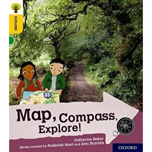 Oxford Reading Tree Explore with Biff, Chip and Kipper: Oxford Level 5: Map, Compass, Explore!, Paperback - Catherine Baker imagine