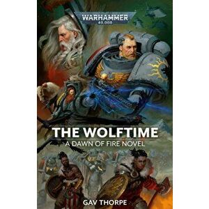 The Wolftime, Paperback - Gav Thorpe imagine