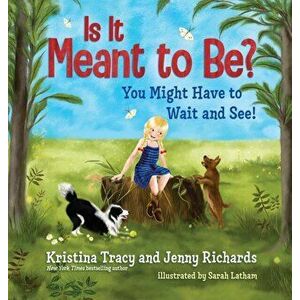 Is It Meant to Be?. You Might Have to Wait and See, Hardback - Jenny Richards imagine