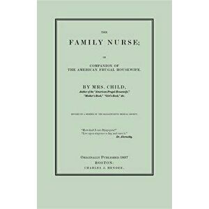 The Family Nurse, Paperback - Lydia Child imagine
