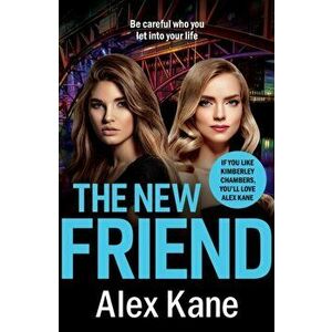 The New Friend, Paperback - Alex Kane imagine