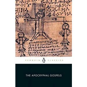The Apocryphal Gospels, Paperback - *** imagine