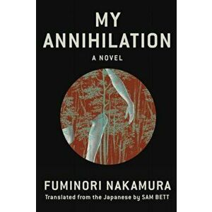 My Annihilation. International ed, Paperback - Sam Bett imagine