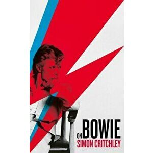 On Bowie. Main, Paperback - Simon Critchley imagine