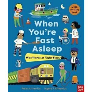 When You're Fast Asleep - Who Works at Night-Time?, Hardback - Peter Arrhenius imagine