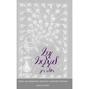 Pride and Prejudice (Shavian alphabet edition), Hardcover - Jane Austen imagine