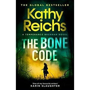 The Bone Code. The Sunday Times Bestseller, Paperback - Kathy Reichs imagine