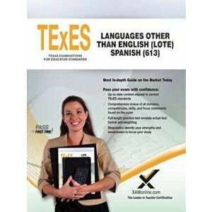 TExES Languages Other Than English (Lote) Spanish (613), Paperback - Sharon A. Wynne imagine