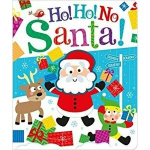 Ho! Ho! No, Santa!, Board book - Bobbie Brooks imagine