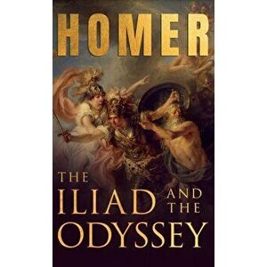 The Iliad & The Odyssey;Homer's Greek Epics with Selected Writings, Hardcover - *** imagine