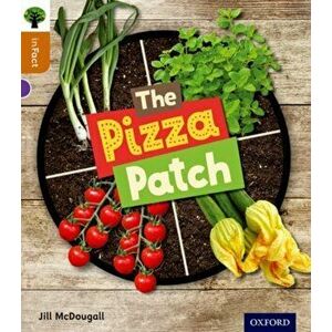 Oxford Reading Tree inFact: Level 8: The Pizza Patch, Paperback - Jill McDougall imagine