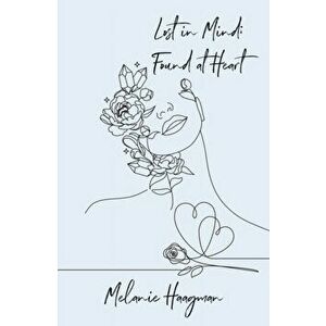 Lost in Mind; Found at Heart, Paperback - *** imagine