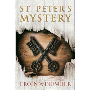 St. Peter's Mystery, Paperback - Jeroen Windmeijer imagine