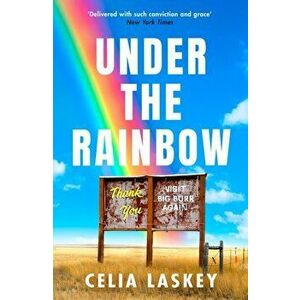 Under the Rainbow, Paperback - Celia Laskey imagine
