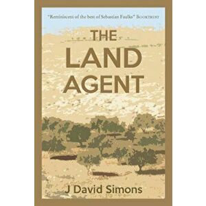 The Land Agent, Paperback - J. David Simons imagine