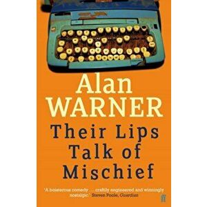 Their Lips Talk of Mischief. Main, Paperback - Alan Warner imagine