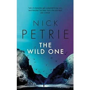 The Wild One, Paperback - Nick Petrie imagine