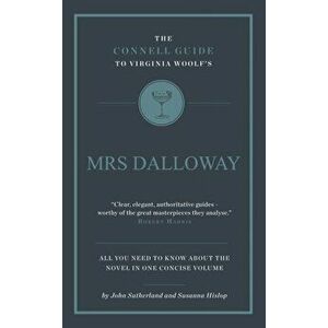 The Connell Guide To Virginia Woolf's Mrs Dalloway, Paperback - Susanna Hislop imagine