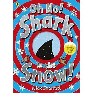 Oh No! Shark in the Snow!, Paperback - Nick Sharratt imagine