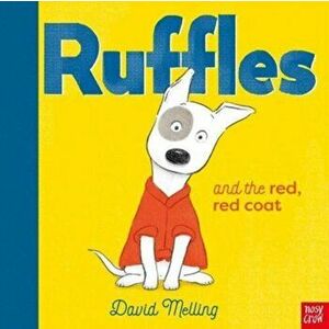 Ruffles and the Red, Red Coat, Paperback - David Melling imagine