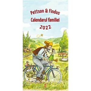 Pettson & Findus. Calendarul familiei 2022 - Sven Nordqvist imagine