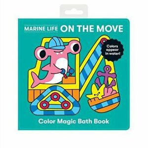 Marine Life On the Move Color Magic Bath Book, Bath book - Mudpuppy imagine