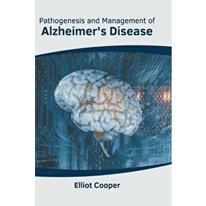 Pathogenesis and Management of Alzheimer's Disease, Hardcover - Elliot Cooper imagine