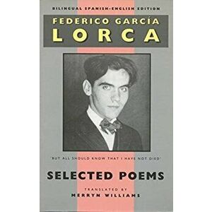 Selected Poems. Bilingual 'facing page' ed, Paperback - Federico Garcia Lorca imagine