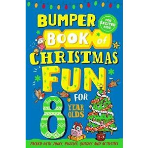 Bumper Book of Christmas Fun for 8 Year Olds, Paperback - Macmillan Children's Books imagine