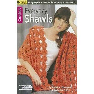 Everyday Shawls, Paperback - Judith A. Thompson imagine