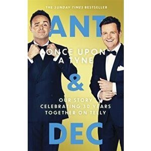 Once Upon A Tyne. Our story celebrating 30 years together on telly, Paperback - Declan Donnelly imagine