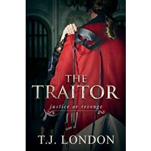The Traitor: Book #2 The Rebels and Redcoats Saga, Paperback - T. J. London imagine