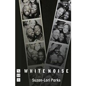 White Noise (NHB Modern Plays), Paperback - Suzan Lori-Parks imagine