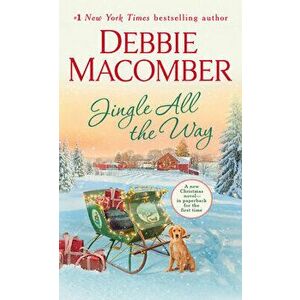 Jingle All the Way, Paperback - Debbie Macomber imagine