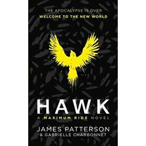 Hawk: A Maximum Ride Novel, Paperback - James Patterson imagine