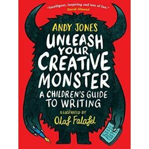 Unleash Your Creative Monster: A Children's Guide to Writing, Paperback - Olaf Falafel imagine
