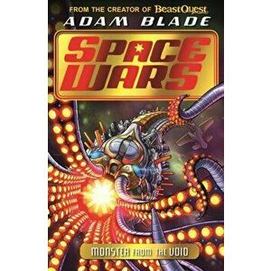 Beast Quest: Space Wars: Monster from the Void. Book 2, Paperback - Adam Blade imagine