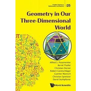Geometry in Our Three-Dimensional World, Paperback - Alfred S. Posamentier imagine