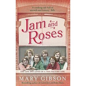 Jam and Roses, Paperback - Mary Gibson imagine