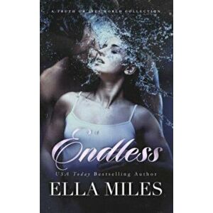 Endless: A Truth or Lies World Collection, Hardcover - Ella Miles imagine