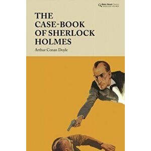The Case-Book of Sherlock Holmes, Hardback - Arthur Conan Doyle imagine