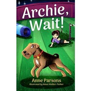 Archie, Wait!, Paperback - Anne Parsons imagine