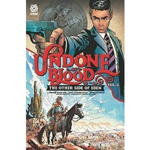 UNDONE BY BLOOD vol. 2. or THE OTHER SIDE OF EDEN, Paperback - Zac Thompson imagine