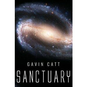 Sanctuary, Paperback - Gavin Catt imagine