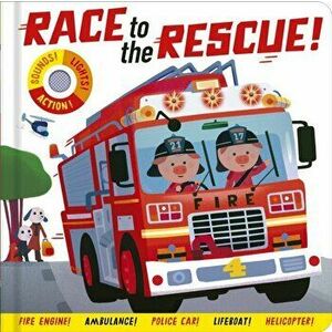 Race to the Rescue, Board book - Georgiana Deutsch imagine